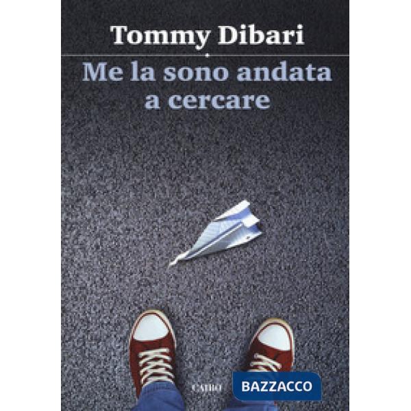 Me la sono andata a cercare