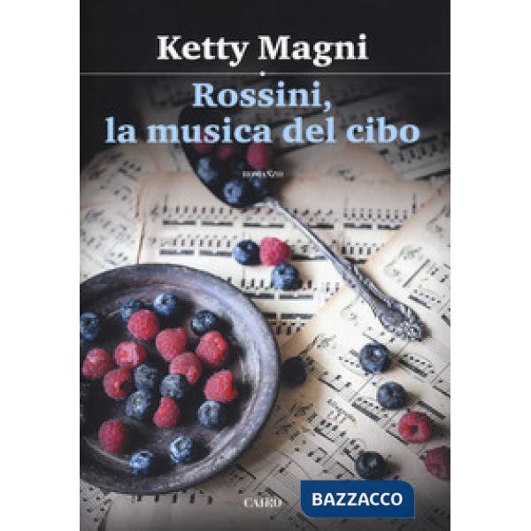 Rossini, la musica del cibo