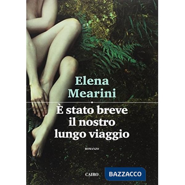 È stato breve il nostro lungo viaggio