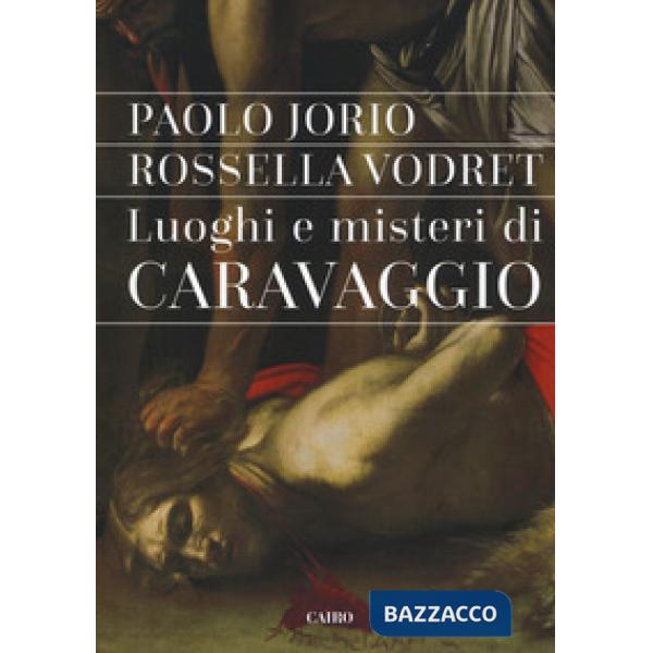 Luoghi e misteri di Caravaggio