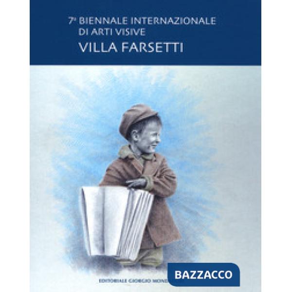 7ª Biennale internazionale di arti visive. Villa Farsetti. Catalogo della mostra