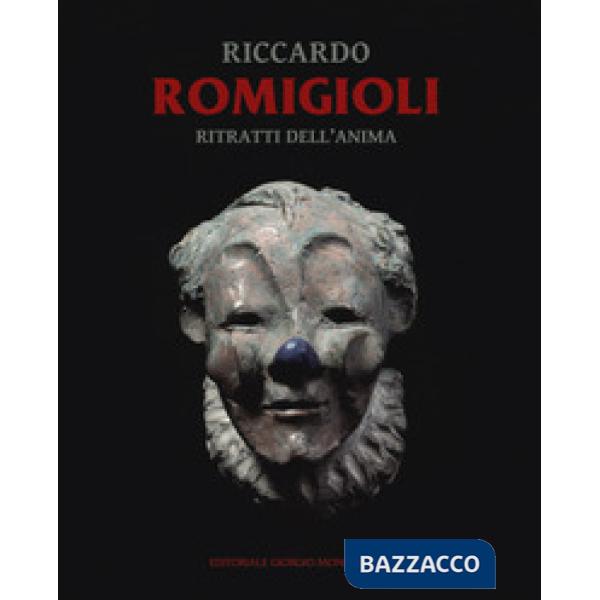 Riccardo Romigioli. Ritratti dell'anima. Catalogo della mostra (Milano dal 2 maggio-15 giugno 2019). Ediz. a colori