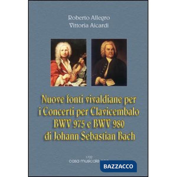 Nuove fonti vivaldiane per i concerti per clavicembalo di J. S. Bach