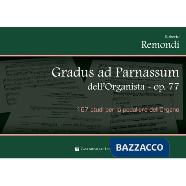 Gradus ad Parnassum dell'organista op.77. 167 studi per la pedaliera dell'organo