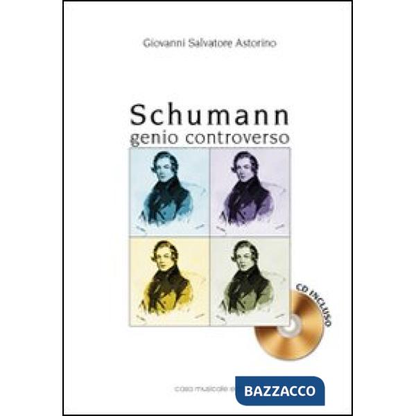 Schumann. Genio controverso. Con CD Audio