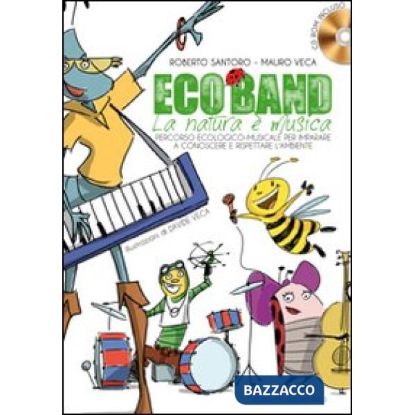 Eco band. La natura è musica. Con CD Audio
