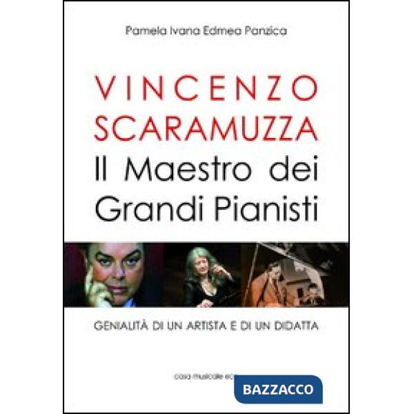 Vincenzo Scaramuzza. Il maestro dei grandi pianisti
