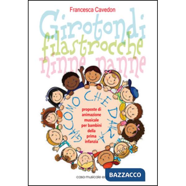 Girotondi filastrocche ninne nanne 22 girotondi, filastrocche ninne nanne e 10 filastrocche dimenticate con proposte di animazio