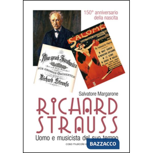 Richard Strauss. Un uomo musicista del suo tempo
