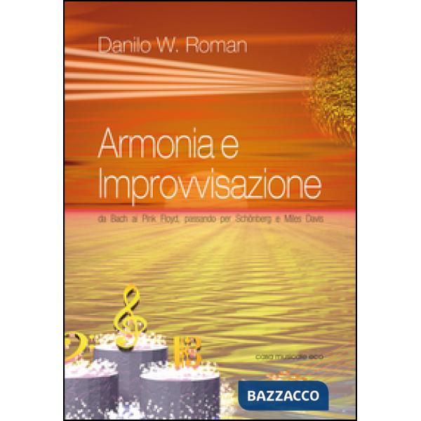 Armonia e improvvisazione. Da Bach ai Pink Floyd, passando per Schoenberg e Miles Davis