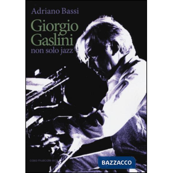 Giorgio Gaslini. Non solo jazz