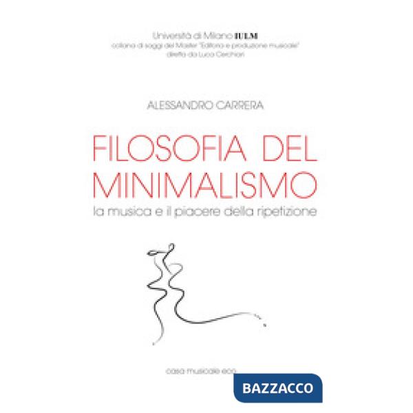 Filosofia del minimalismo. La musica e il piacere della ripetizione