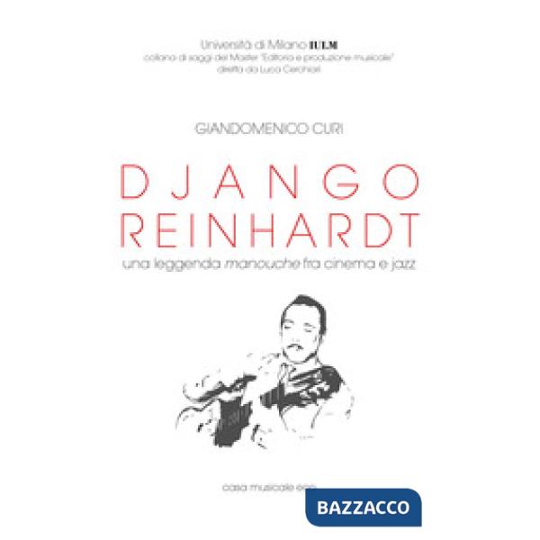 Django Reinhardt. Una leggenda manouche fra cinema e jazz