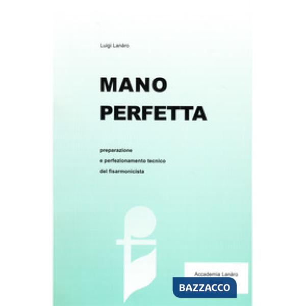 Mano perfetta. Preparazione e perfezionamento tecnico del fisarmonicista