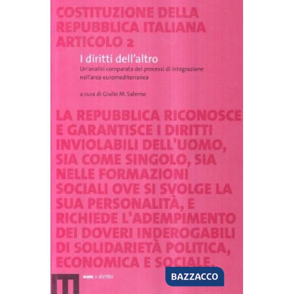 Diritti dell'altro. Un'analisi comparata dei processi di integrazione nell'area euromediterranea (I)