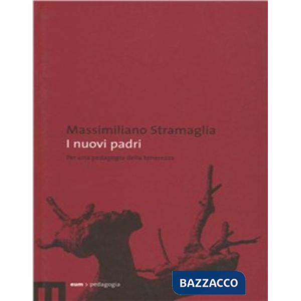 Nuovi padri. Per una pedagogia della tenerezza (I)