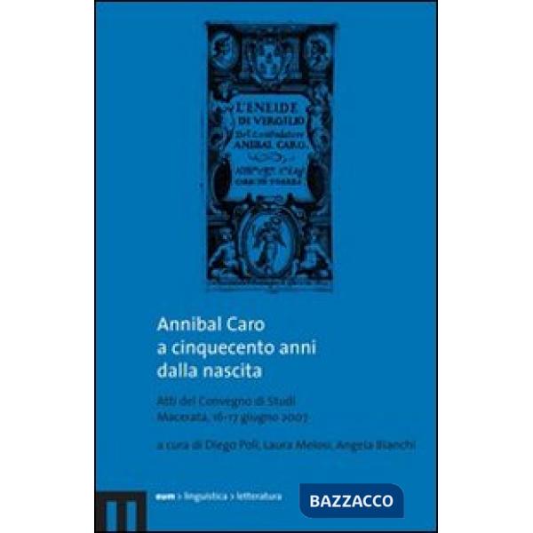 Annibal Caro a cinquecento anni dalla nascita. Con CD Audio