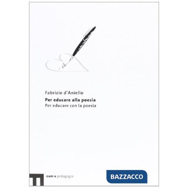 Per educare alla poesia. Per educare con la poesia