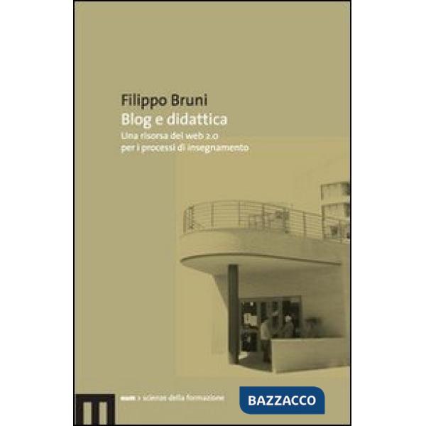 Blog e didattica. Un risorsa del Web 2.0 per i processi di insegnamento