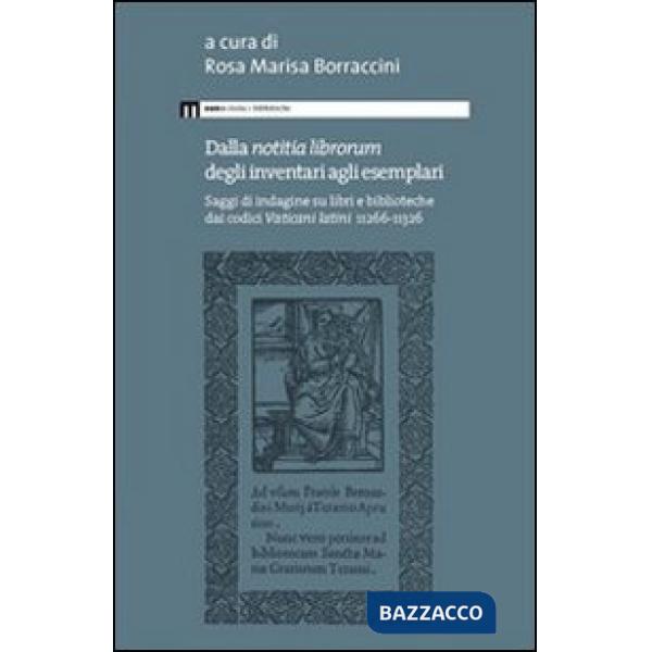 Dalla «notitia librorum» degli inventari agli esemplari. Saggi di indagine su libri e biblioteche dai codici vaticani latini 112
