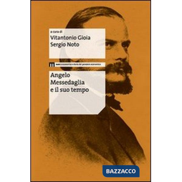 Angelo Messedaglia e il suo tempo