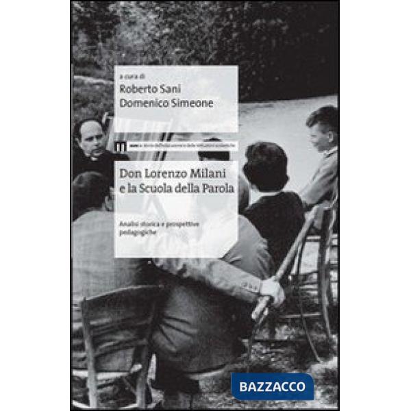 Don Lorenzo Milani e la scuola della parola. Analisi storica e prospettive pedagogiche