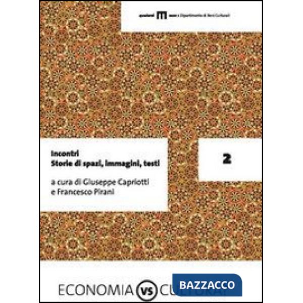 Incontri. Storie di spazi, immagini, testi