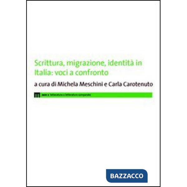 Scrittura, migrazione, identità in Italia: voci a confronto