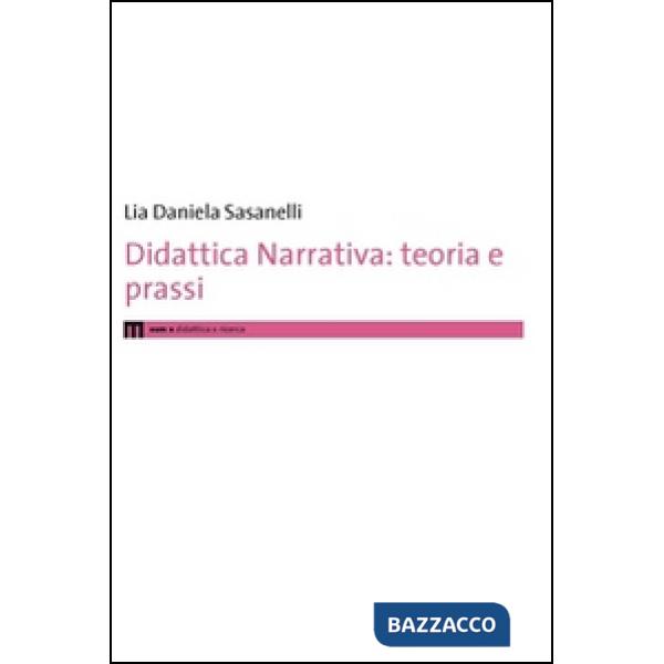 Didattica narrativa. Teoria e prassi
