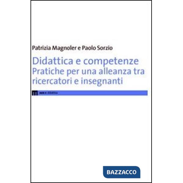 Didattica e competenze. Pratiche per una nuova alleanza tra ricercatori e insegnanti