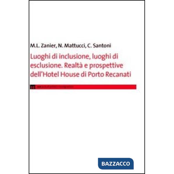 Luoghi di inclusione, luoghi di esclusione. Realtà e prospettive dell'hotel House di Porto Recanati