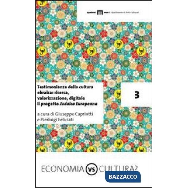 Testimonianze della cultura ebraica: ricerca, valorizzazione, digitale. Il progetto Judaica Europeana