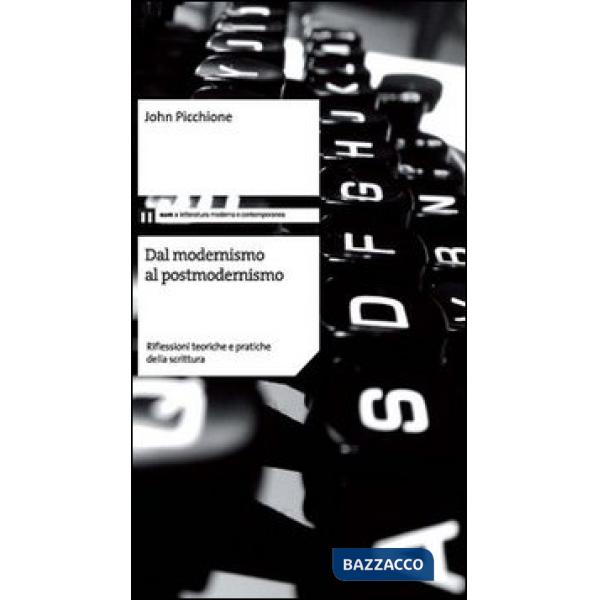 Dal modernismo al postmodernismo. Riflessioni teoriche e pratiche della scrittura