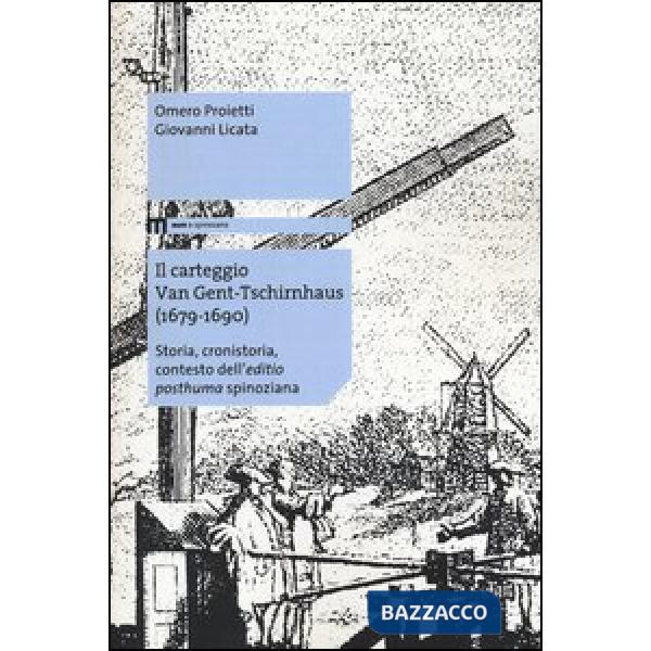 Carteggio Van Gent-Tschirnhaus (1679-1690). Storia, cronistoria, contesto dell'«