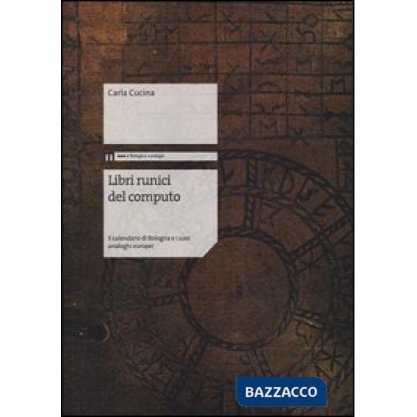 Libri runici del computo. Il calendario di Bologna e i suoi analoghi europei
