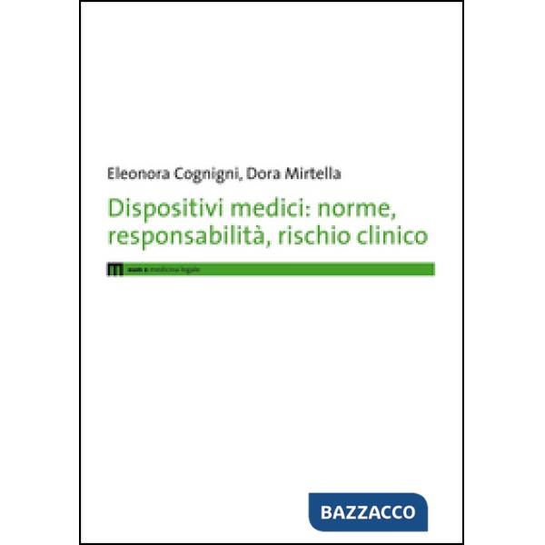 Dispositivi medici. Norme, responsabilità, rischio clinico