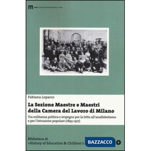 Sezione Maestre e Maestri della Camera del Lavoro di Milano. Tra militanza polit