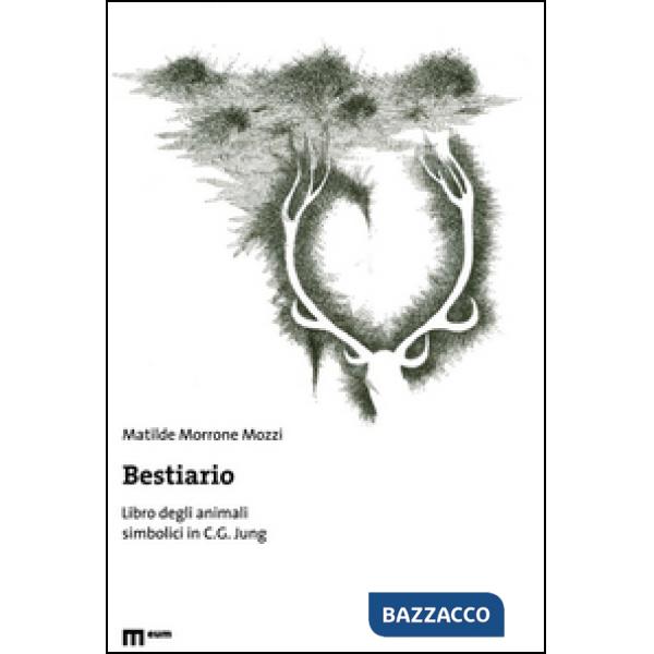Bestiario. Libro degli animali simbolici in C. G. Jung. Ediz. illustrata