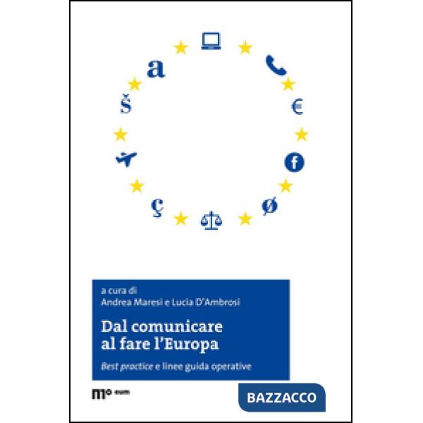 Dal comunicare al fare l'Europa. Best practice e linee guida operative