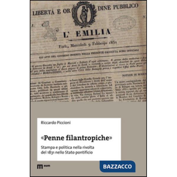 «Penne filantropiche». Stampa e politica nella rivolta del 1831 nello Stato pontificio
