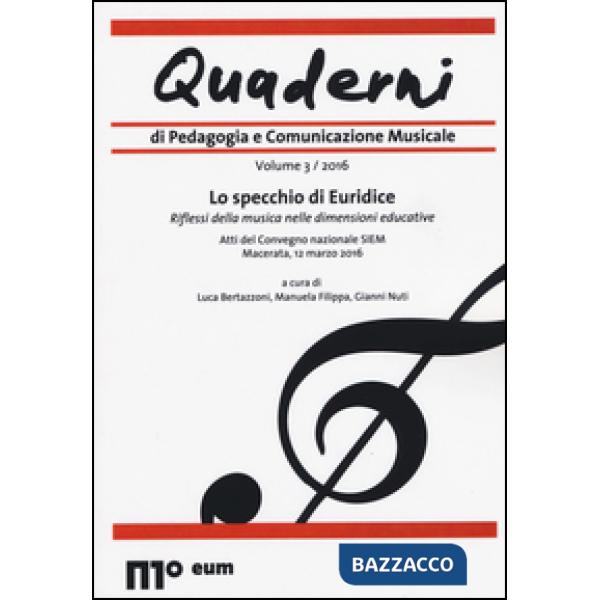 Quaderni di pedagogia e comunicazione musicale (2016). Vol. 3
