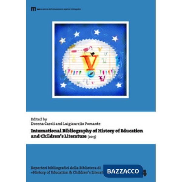 International bibliography of history of education and children's literature (2015). Ediz. multilingue