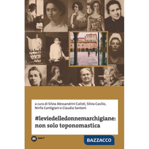 Leviedelledonnemarchigiane: non solo toponomastica