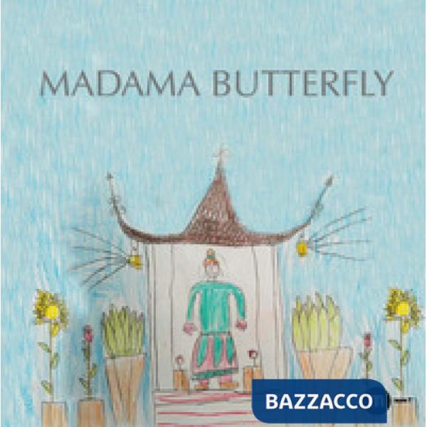 Madama Butterfly. Ediz. a colori