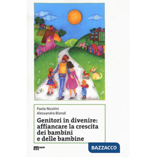 Genitori in divenire: affiancare la crescita dei bambini e delle bambine