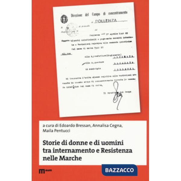 Storie di donne e di uomini tra internamento e Resistenza nelle Marche
