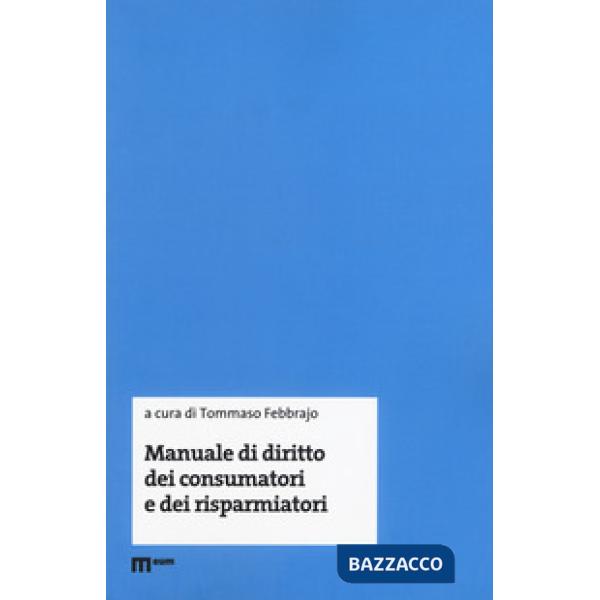 Manuale di diritto dei consumatori e dei risparmiatori