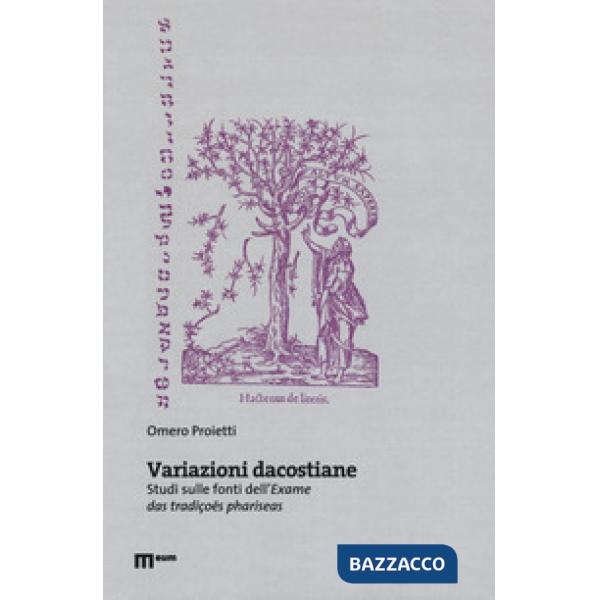 Variazioni dacostiane. Studi sulle fonti dell'«Exame das tradiçoes phariseas»