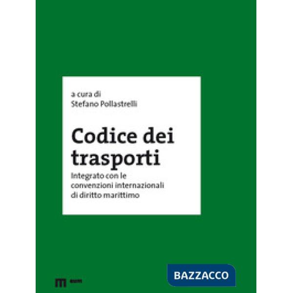 Codice dei trasporti integrato con le convenzioni internazionali di diritto marittimo