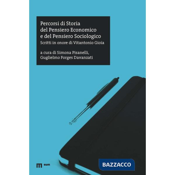 Percorsi di storia del pensiero economico e del pensiero sociologico. Scritti in onore di Vitantonio Gioia